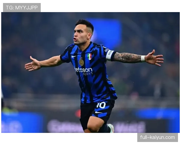 劳塔罗伤愈回归即梅开二度，国米队长坦言冠军近在咫尺